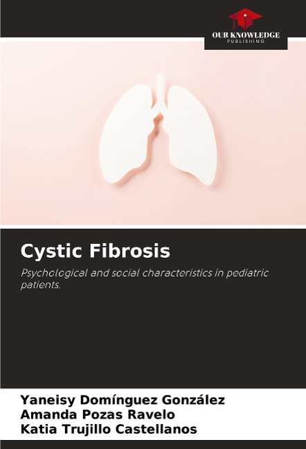 Cystic Fibrosis: Psychological and social characteristics in pediatric patients.