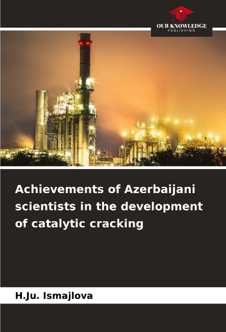 Achievements of Azerbaijani scientists in the development of catalytic cracking
