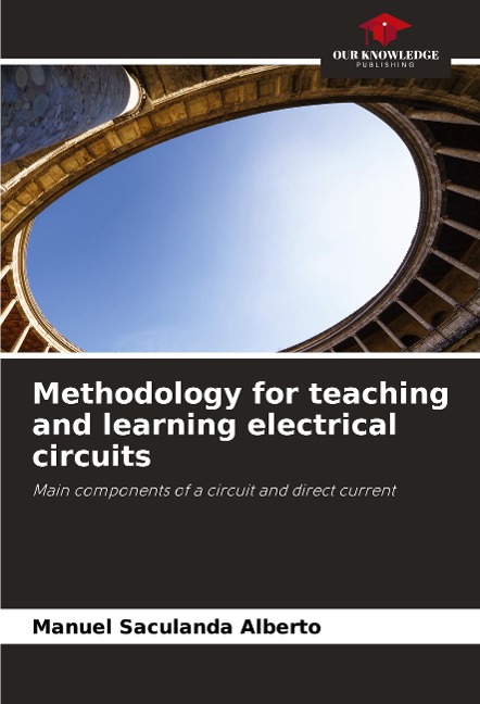 Methodology for teaching and learning electrical circuits: Main components of a circuit and direct current