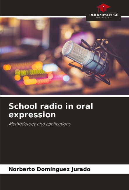 School radio in oral expression: Methodology and applications