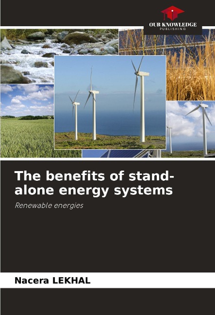The benefits of stand-alone energy systems: Renewable energies