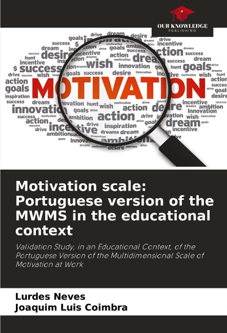 Motivation scale: Portuguese version of the MWMS in the educational context: Validation Study, in an Educational Context, of the Portuguese Version of the Multidimensional Scale of Motivation at Work