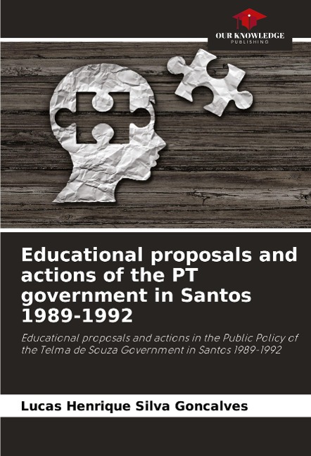 Educational proposals and actions of the PT government in Santos 1989-1992: Educational proposals and actions in the Public Policy of the Telma de Souza Government in Santos 1989-1992