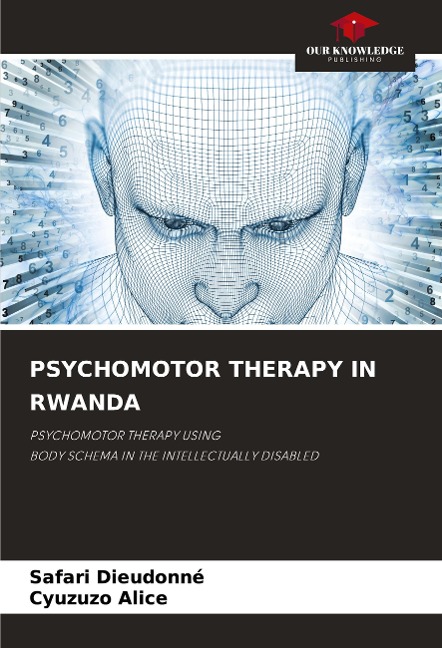 PSYCHOMOTOR THERAPY IN RWANDA: PSYCHOMOTOR THERAPY USING BODY SCHEMA IN THE INTELLECTUALLY DISABLED
