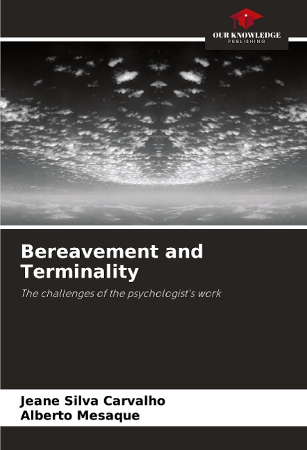 Bereavement and Terminality: The challenges of the psychologists work