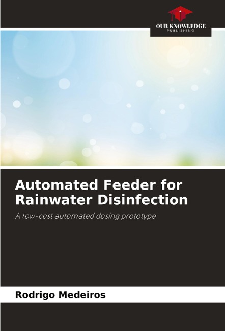 Automated Feeder for Rainwater Disinfection: A low-cost automated dosing prototype