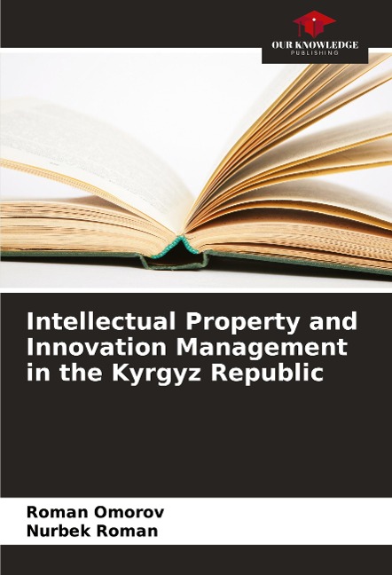 Intellectual Property and Innovation Management in the Kyrgyz Republic