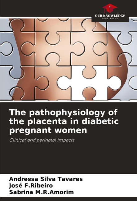The pathophysiology of the placenta in diabetic pregnant women: Clinical and perinatal impacts