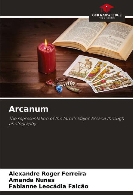 Arcanum: The representation of the tarots Major Arcana through photography