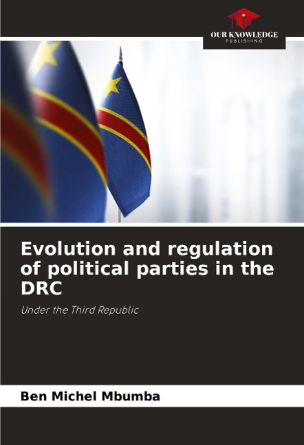 Evolution and regulation of political parties in the DRC: Under the Third Republic
