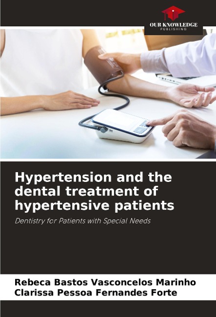 Hypertension and the dental treatment of hypertensive patients: Dentistry for Patients with Special Needs