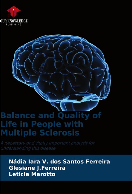 Balance and Quality of Life in People with Multiple Sclerosis: A necessary and vitally important analysis for understanding this disease