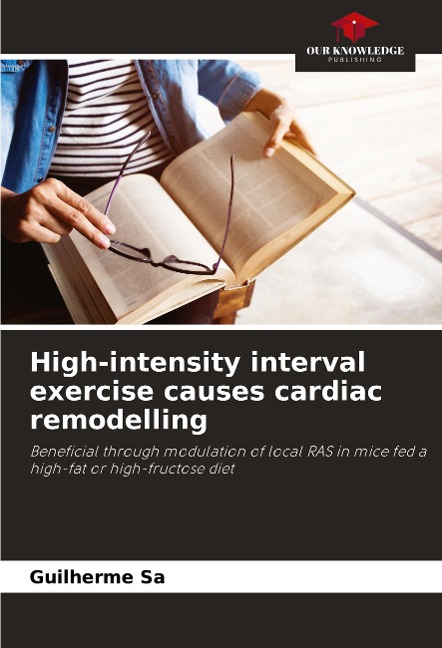 High-intensity interval exercise causes cardiac remodelling: Beneficial through modulation of local RAS in mice fed a high-fat or high-fructose diet