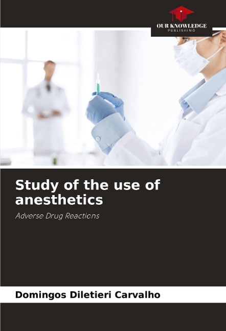 Study of the use of anesthetics: Adverse Drug Reactions