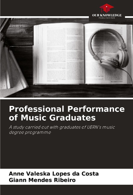 Professional Performance of Music Graduates: A study carried out with graduates of UERNs music degree programme