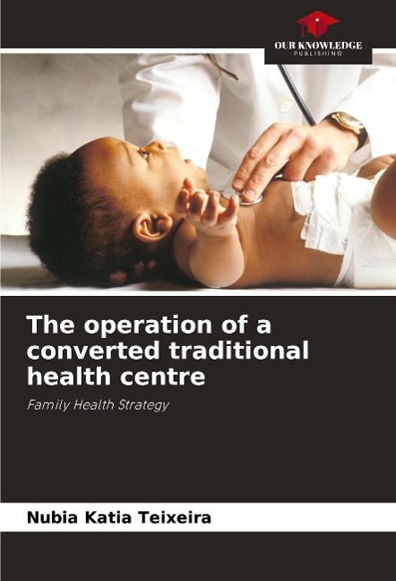 The operation of a converted traditional health centre: Family Health Strategy