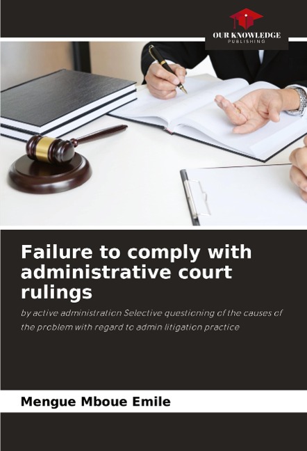 Failure to comply with administrative court rulings: by active administration Selective questioning of the causes of the problem with regard to admin litigation practice