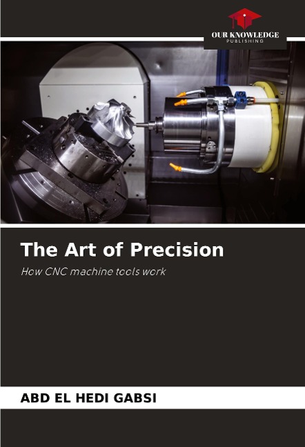 The Art of Precision: How CNC machine tools work