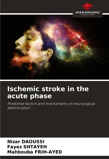 Ischemic stroke in the acute phase: Predictive factors and mechanisms of neurological deterioration