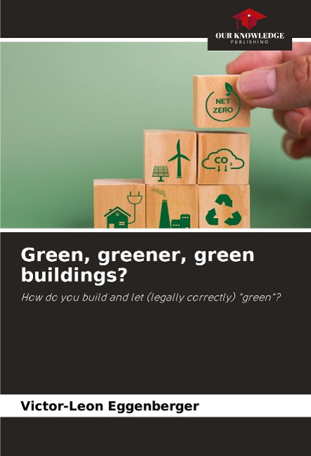 Green, greener, green buildings?: How do you build and let (legally correctly) green?