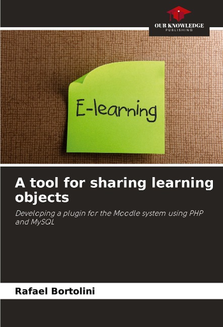 A tool for sharing learning objects: Developing a plugin for the Moodle system using PHP and MySQL