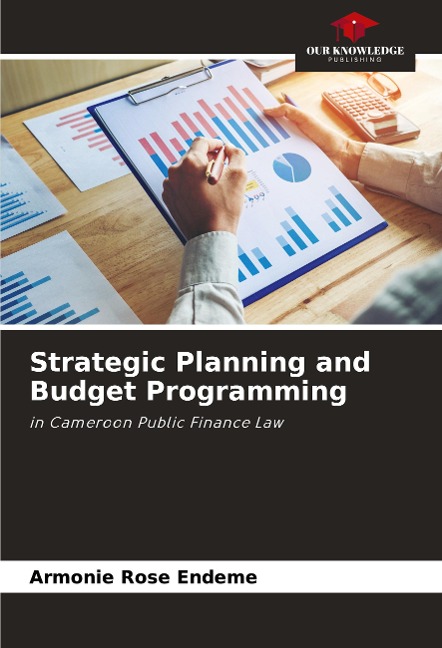 Strategic Planning and Budget Programming: in Cameroon Public Finance Law