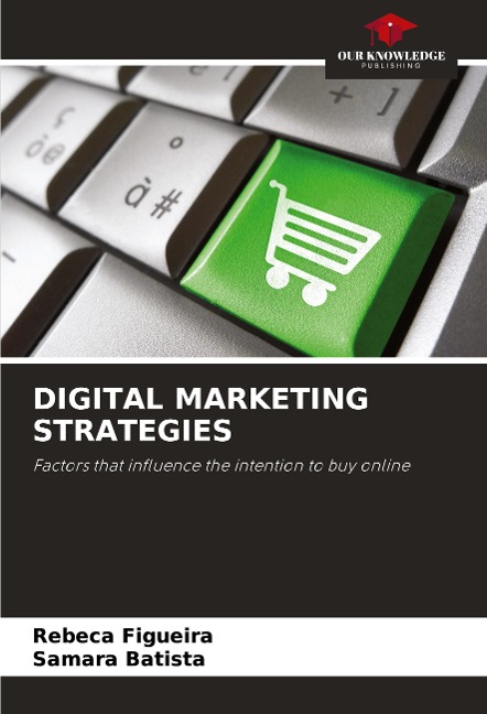 DIGITAL MARKETING STRATEGIES: Factors that influence the intention to buy online