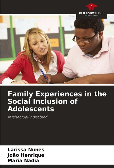 Family Experiences in the Social Inclusion of Adolescents: Intellectually disabled