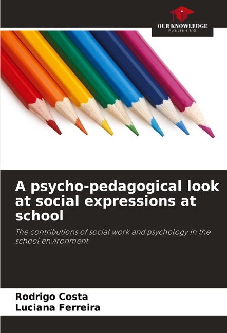 A psycho-pedagogical look at social expressions at school: The contributions of social work and psychology in the school environment