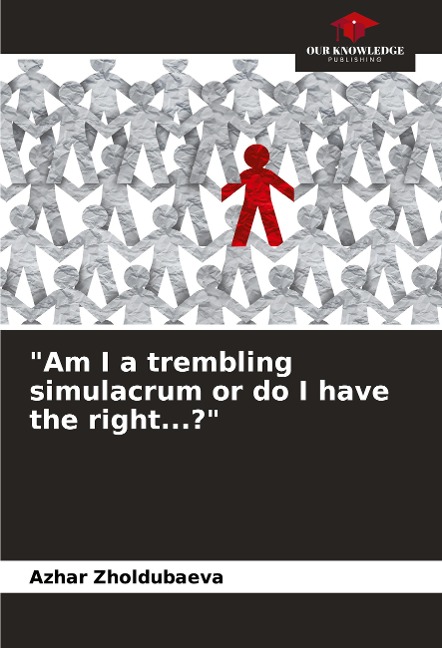 Am I a trembling simulacrum or do I have the right...?