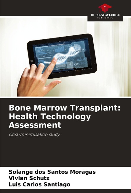 Bone Marrow Transplant: Health Technology Assessment: Cost-minimisation study