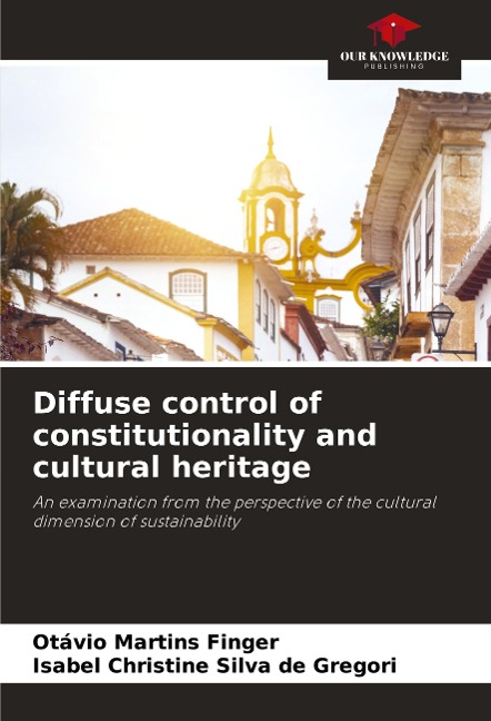 Diffuse control of constitutionality and cultural heritage: An examination from the perspective of the cultural dimension of sustainability