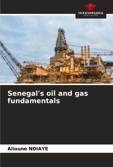 Senegals oil and gas fundamentals