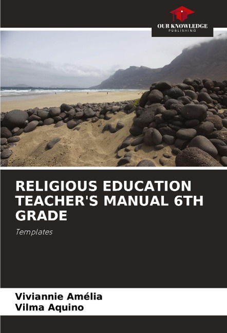 RELIGIOUS EDUCATION TEACHERS MANUAL 6TH GRADE: Templates