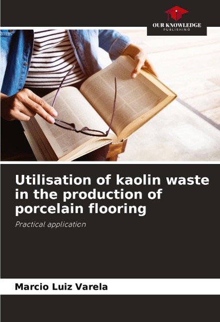 Utilisation of kaolin waste in the production of porcelain flooring: Practical application