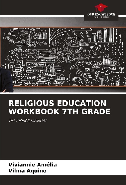 RELIGIOUS EDUCATION WORKBOOK 7TH GRADE: TEACHERS MANUAL