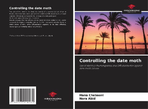 Controlling the date moth: Use of Bacillus thuriengiensis and Diflubenzuron against date moth larvae