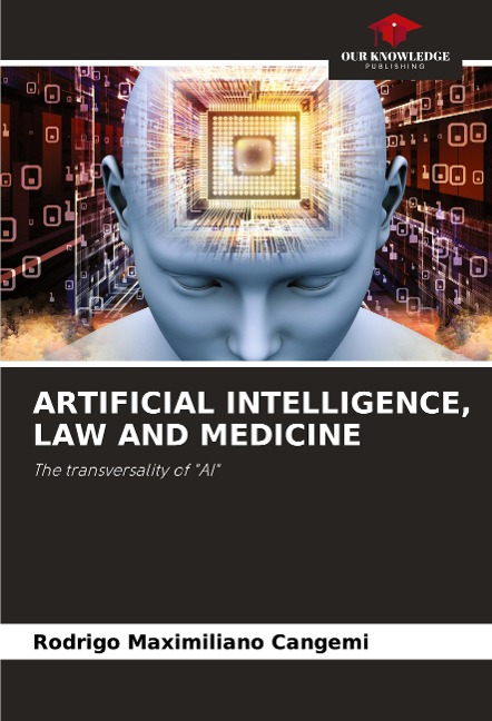 ARTIFICIAL INTELLIGENCE, LAW AND MEDICINE: The transversality of AI