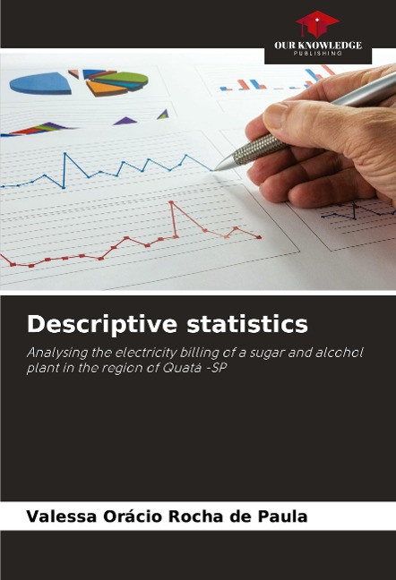 Descriptive statistics: Analysing the electricity billing of a sugar and alcohol plant in the region of Quatá -SP