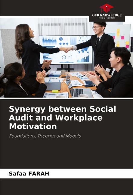 Synergy between Social Audit and Workplace Motivation: Foundations, Theories and Models