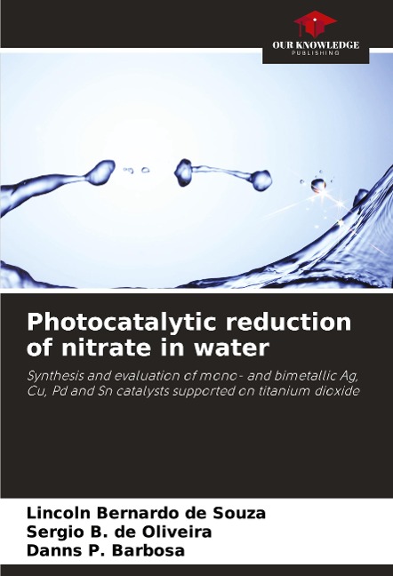 Photocatalytic reduction of nitrate in water: Synthesis and evaluation of mono- and bimetallic Ag, Cu, Pd and Sn catalysts supported on titanium dioxide