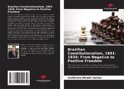 Brazilian Constitutionalism, 1891-1934: From Negative to Positive Freedom: The historical formation of the conflict/composition between liberalism, socialism and nationalism in Brazil