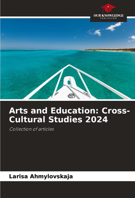 Arts and Education: Cross-Cultural Studies 2024: Collection of articles