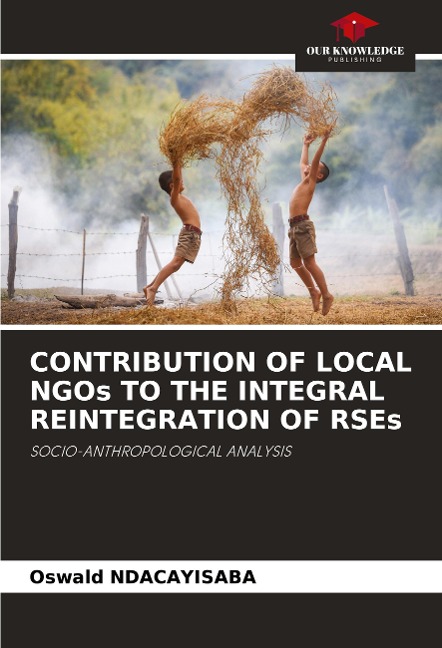 CONTRIBUTION OF LOCAL NGOs TO THE INTEGRAL REINTEGRATION OF RSEs: SOCIO-ANTHROPOLOGICAL ANALYSIS