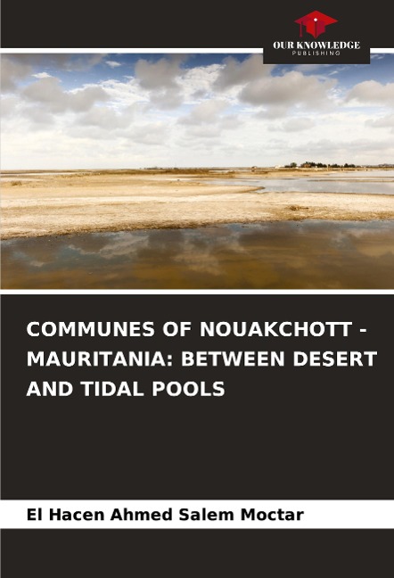 COMMUNES OF NOUAKCHOTT - MAURITANIA: BETWEEN DESERT AND TIDAL POOLS