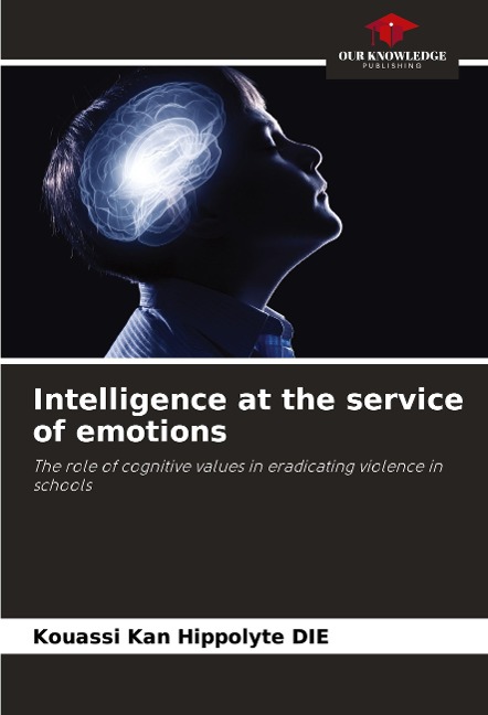 Intelligence at the service of emotions: The role of cognitive values in eradicating violence in schools