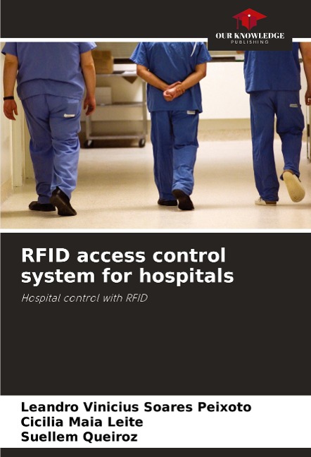 RFID access control system for hospitals: Hospital control with RFID
