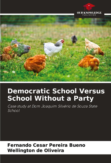 Democratic School Versus School Without a Party: Case study at Dom Joaquim Silvério de Souza State School
