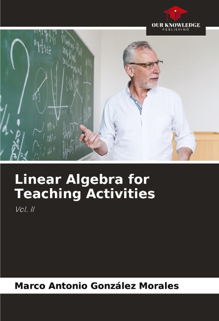Linear Algebra for Teaching Activities: Vol. II