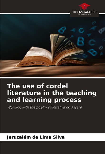 The use of cordel literature in the teaching and learning process: Working with the poetry of Patativa do Assaré